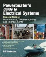 Powerboater's Guide to Electrical Systems, Second Edition -  Edwin R. Sherman