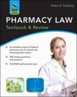 Pharmacy Law: Textbook & Review -  Debra B. Feinberg