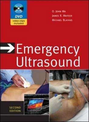 Emergency Ultrasound, Second Edition -  Michael Blaivas,  O. John Ma,  James R. Mateer