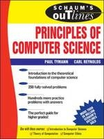 Schaum's Outline of Principles of Computer Science -  Carl Reynolds,  Paul Tymann