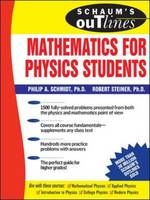 Schaum's Outline of Mathematics for Physics Students -  Philip Schmidt,  Robert Steiner