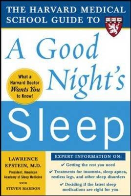 Harvard Medical School Guide to a Good Night's Sleep -  Lawrence Epstein,  Steven Mardon