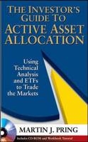 Investor's Guide to Active Asset Allocation -  Martin Pring