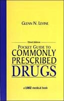 Pocket Guide to Commonly Prescribed Drugs, Third Edition -  Glenn N. Levine
