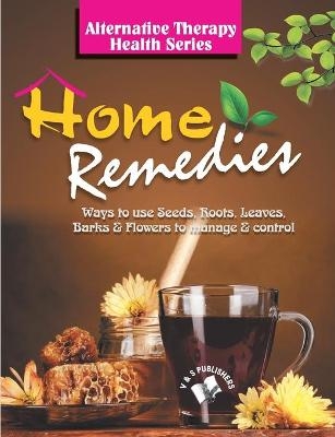 Home Remedies - Vikas Khatri