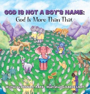 God Is Not a Boy's Name - Donna R Park