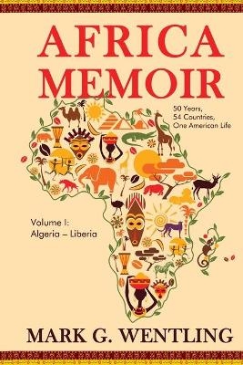 Africa Memoir - Mark G Wentling