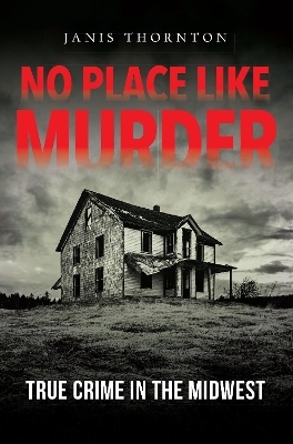 No Place Like Murder - Janis Thornton