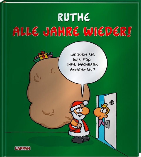 Alle Jahre wieder! - Ralph Ruthe