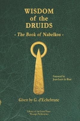 Wisdom of the Druids - Gwenaël D'Echebrune