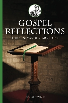 Gospel Reflections for Sundays Year C - Donal Neary