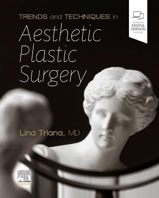 Trends and Techniques in Aesthetic Plastic Surgery - Lina Triana