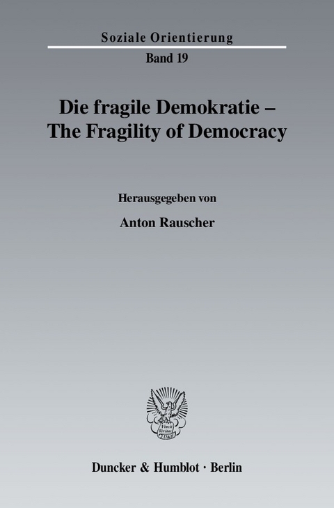 Die fragile Demokratie / The Fragility of Democracy. - 