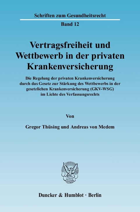 Vertragsfreiheit und Wettbewerb in der privaten Krankenversicherung. -  Andreas von Medem