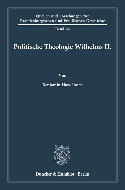 Politische Theologie Wilhelms II. -  Benjamin Hasselhorn