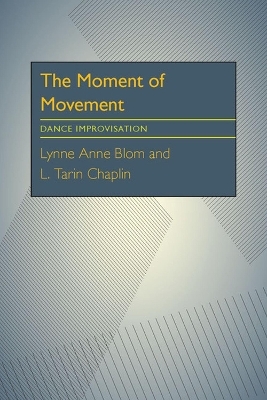 Moment Of Movement, The - Lynne Anne Blom, L. Tarin Chaplin