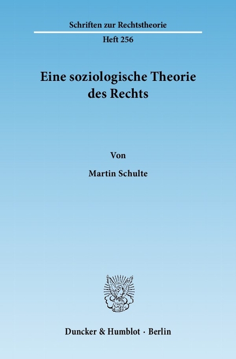 Eine soziologische Theorie des Rechts. -  Martin Schulte