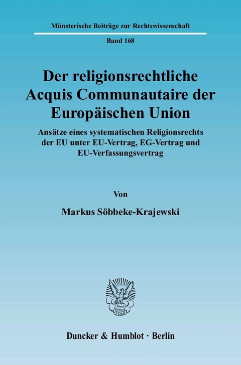 Der religionsrechtliche Acquis Communautaire der Europäischen Union. -  Markus Söbbeke-Krajewski