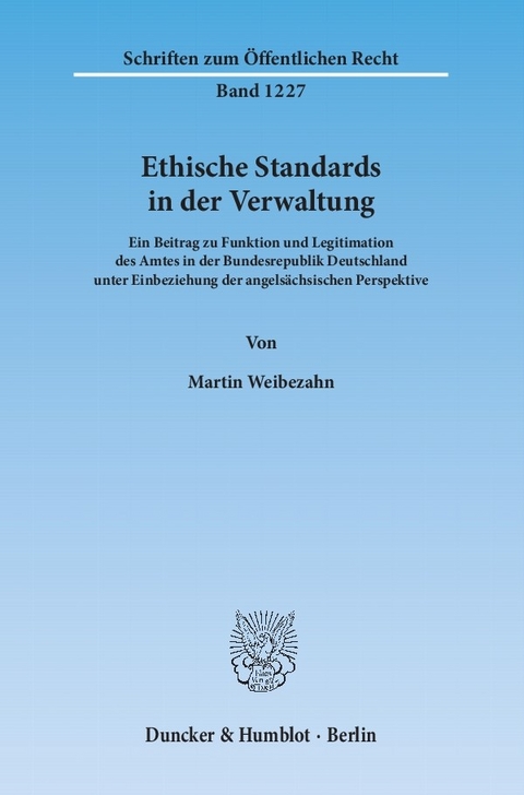 Ethische Standards in der Verwaltung. -  Martin Weibezahn
