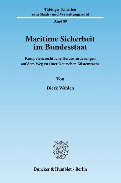 Maritime Sicherheit im Bundesstaat. -  Dierk Wahlen