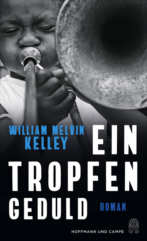 Ein Tropfen Geduld - William Melvin Kelley