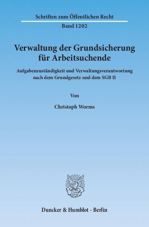 Verwaltung der Grundsicherung für Arbeitsuchende. -  Christoph Worms
