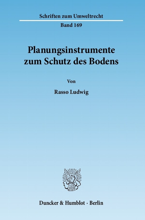 Planungsinstrumente zum Schutz des Bodens. -  Rasso Ludwig