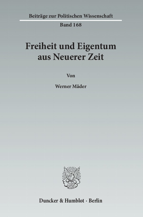Freiheit und Eigentum aus Neuerer Zeit. -  Werner Mäder