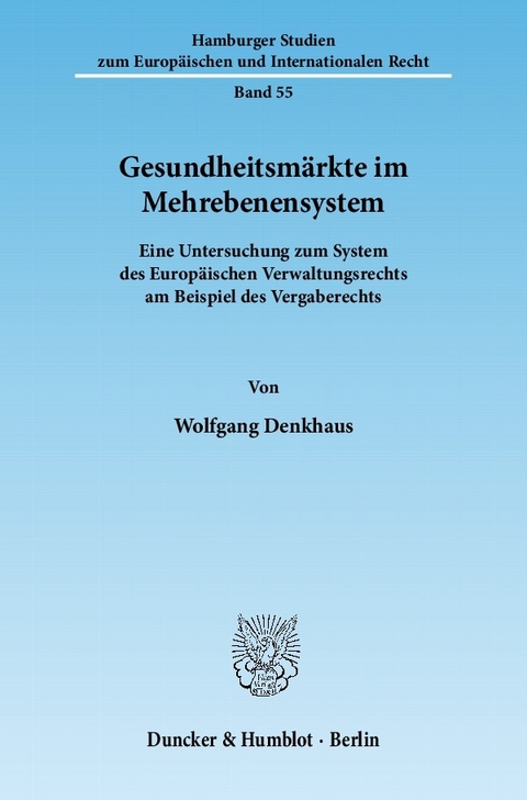 Gesundheitsmärkte im Mehrebenensystem. -  Wolfgang Denkhaus