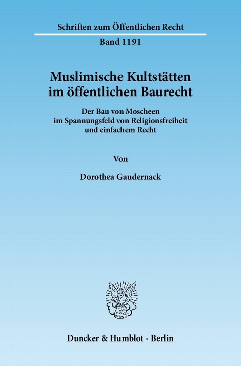 Muslimische Kultstätten im öffentlichen Baurecht. -  Dorothea Gaudernack