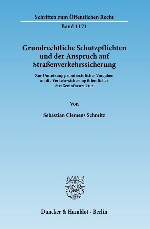 Grundrechtliche Schutzpflichten und der Anspruch auf Straßenverkehrssicherung. -  Sebastian Clemens Schmitz