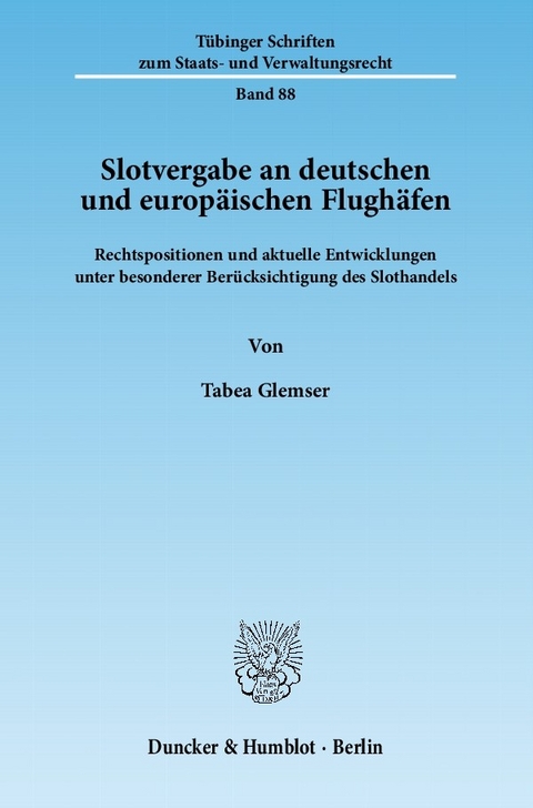 Slotvergabe an deutschen und europäischen Flughäfen. -  Tabea Glemser