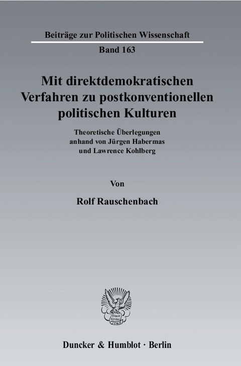 Mit direktdemokratischen Verfahren zu postkonventionellen politischen Kulturen. -  Rolf Rauschenbach