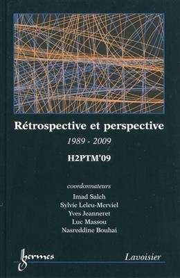 Rétrospective et perspective : 1989-2009 : actes de H2PTM 09, 30 septembre, 1er et 2 octobre 2009, Université Paris 8 -  Conférence internationale Hypertextes et hypermédias (10,  2009, Seine-Saint-Denis) Saint-Denis