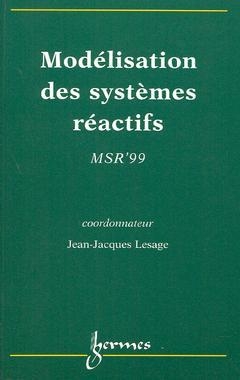 Modélisation des systèmes réactifs -  Modélisation des systèmes réactifs (2,  1999, Val-de-Marne) Cachan