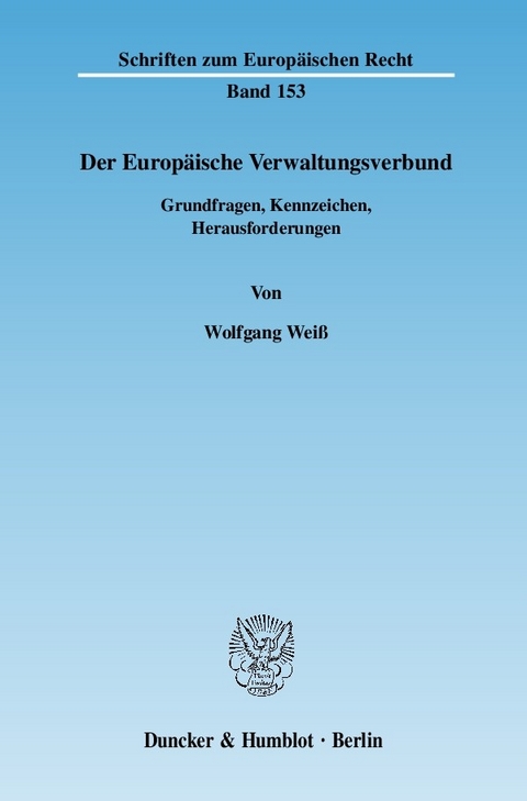 Der Europäische Verwaltungsverbund. -  Wolfgang Weiß