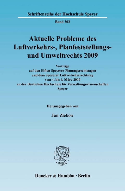 Aktuelle Probleme des Luftverkehrs-, Planfeststellungs- und Umweltrechts 2009. - 