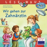 LESEMAUS 111: Wir gehen zur Zahnärztin - Andrea Zschocher