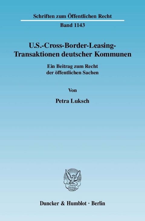 U.S.-Cross-Border-Leasing-Transaktionen deutscher Kommunen. -  Petra Luksch