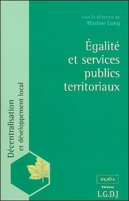 Egalité et services publics territoriaux -  LONG M