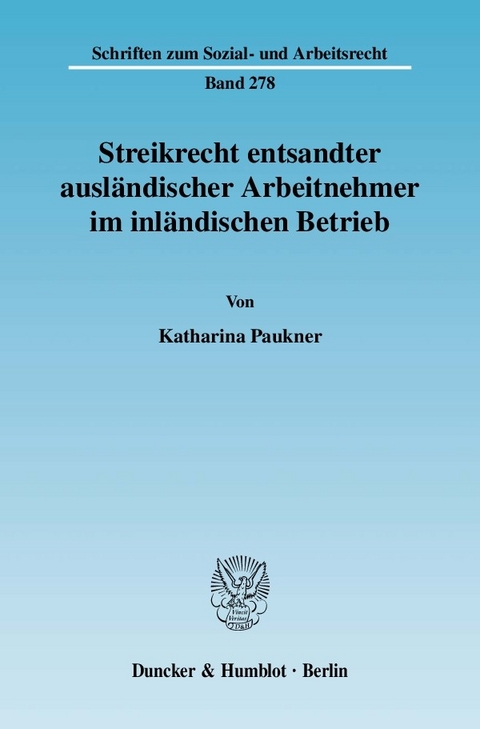 Streikrecht entsandter ausländischer Arbeitnehmer im inländischen Betrieb. -  Katharina Paukner