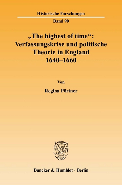 »The highest of time«: Verfassungskrise und politische Theorie in England 1640-1660. -  Regina Pörtner