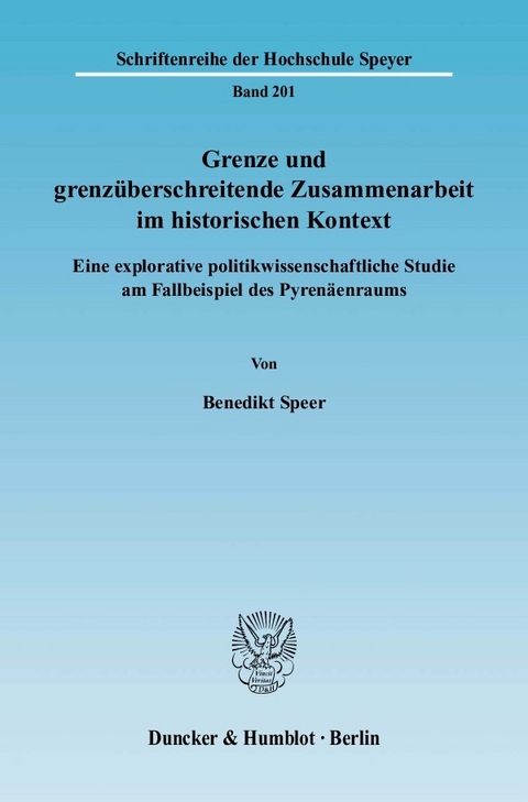 Grenze und grenzüberschreitende Zusammenarbeit im historischen Kontext. -  Benedikt Speer