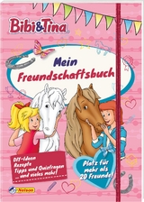 Bibi & Tina: Mein Freundschaftsbuch