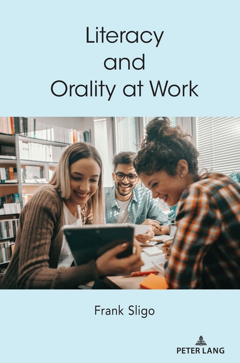 Literacy and Orality at Work - Frank Sligo
