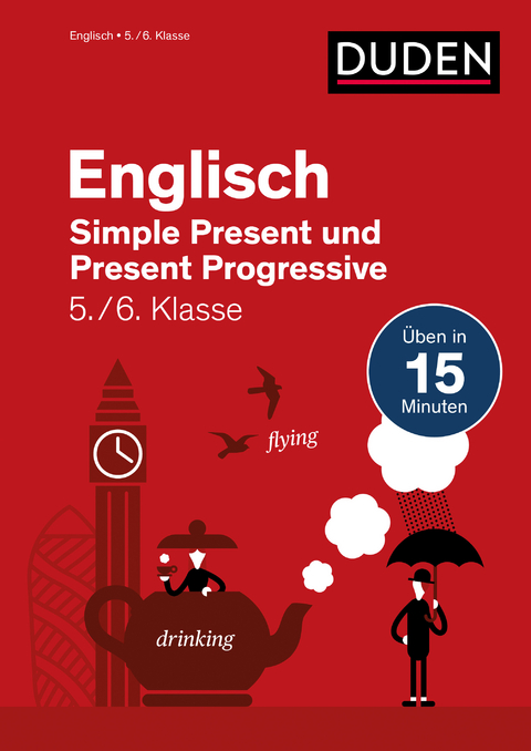 Englisch in 15 Min - Simple Present und Present Progressive 5./6. Klasse - Birgit Hock
