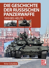 Die Geschichte der russischen Panzerwaffe - Viktor Schunkow