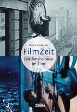 Filmzeit – Zeitdimensionen des Films - 