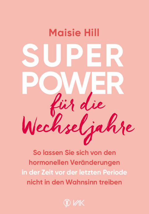Superpower für die Wechseljahre - Maisie Hill
