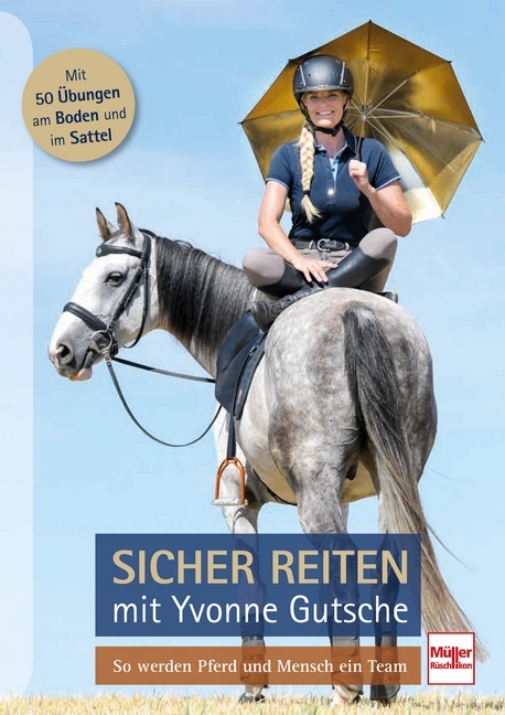 Sicher reiten mit Yvonne Gutsche - Yvonne Gutsche